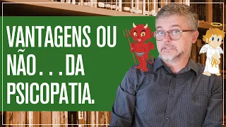 Psicopatia: É ou não doença?