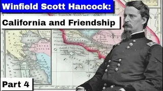 Winfield Scott Hancock: California | Part 4