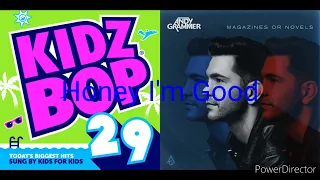 Honey I'm Good - Andy Grammer vs Kidz Bop Mashup