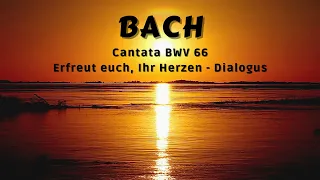 J. S. BACH - ERFREUT EUCH, IHR HERZEN - DIALOGUS - ALTO/TENORE - BAROQUE MUSIC