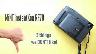 5 things that frustrate me about the MiNT InstantKon RF70