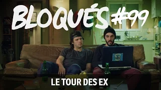 Bloqués #99 - Le tour des ex