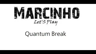 Quantum Break - RX 550 4gb - Let'sPlay