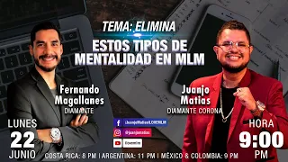 15TO EP. ELIMINA ESTOS TIPOS DE MENTALIDAD EM MLM | JUANJO MATIAS & FERNANDO MAGALLANES