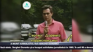 A murit jurnalistul rus Serghei Dorenko