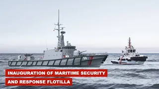 Maritime Security and Response Flotilla Inauguration
