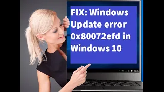 Simple Fixes for Error Code 0x80072EFD - Windows 10 .