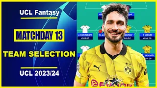 UCL Fantasy Matchday 13: TEAM SELECTION | Champions League Fantasy Tips 2023/24