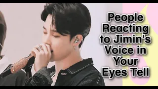 People Reacting to Jimin's Voice in Your Eyes Tell