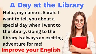 A Day at the Library | Improve your English | Speak Fluently  | Level 1 | Shadowing Method