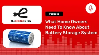 What Home Owners Need To Know About Battery Storage Systems