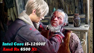 Testing Full Gameplay Intel Core i5 12400F  + Amd Rx 6500 Xt Resident Evil 4 Remake Chainsaw Demo In