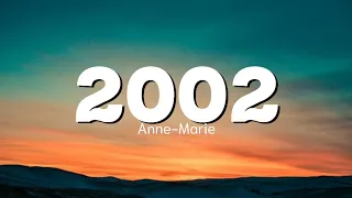 Anne-Marie_ 2002 (lyrics)