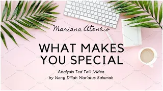 Being Different Is Special | an analysis of Mariana Atencio TED Talk by Neng Dillah Mar'atus Salamah
