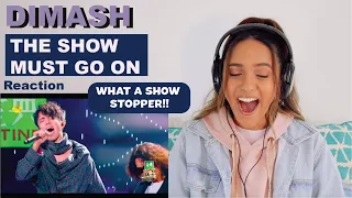 DIMASH - The Show Must Go On | REACTION!!