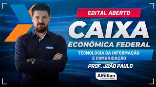 Concurso Caixa Econômica 2024 - Tecnologia da Informação e Comunicação |  AlfaCon