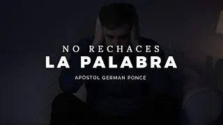 Apóstol German Ponce │ No Rechaces La Palabra │ domingo am 11 agosto 2019
