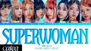 Unis '유니스' | SUPERWOMAN (color coded lyrics)