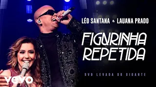 Léo Santana & Lauana Prado                                             Figurinha Repetida (DVD/2020)