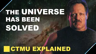 The CTMU Full Guide: Learn the World’s Smartest Man’s Theory of Everything in 8 Minutes or Less