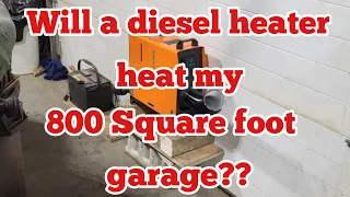 Will a diesel heater heat my 800 square foot garage?