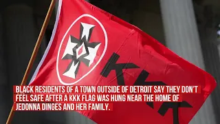 Black Residents Still Traumatized After KKK Flag Displayed In Michigan Town