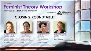 17th FTW - Roundtable - Heather Berg, Rana Jaleel, Emily Owens, Robyn Wiegman (2024)