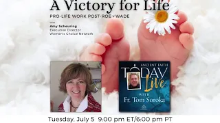 A Victory for Life : Pro-Life Work Post Roe v Wade