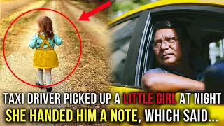 5-Years-Old Girl Hands a NOTE to Cab Driver at Night, He INSTANTLY Takes Her to...