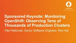 Sponsored Keynote: Monitoring Production Clusters at Scale - Filip Petkovski, Sr. Software Engineer