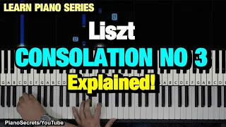 HOW TO PLAY CONSOLATION NO 3 BY LISZT (PIANO TUTORIAL LESSON)