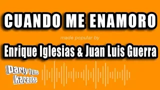 Enrique Iglesias & Juan Luis Guerra - Cuando Me Enamoro (Versión Karaoke)