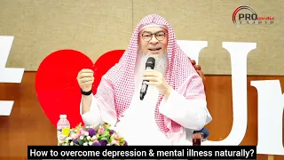 How to overcome depression & mental health illness naturally? - assim al hakeem