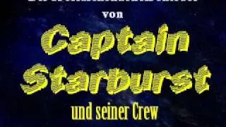 Cpt. Starburst und seine Crew (Teil 2)