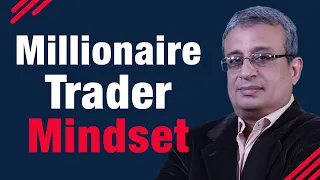 Millionaire Trader Mindset | Trading Psychology | Vijay Bhambwani
