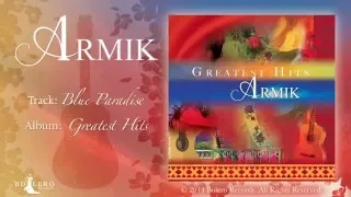 Armik – Blue Paradise - OFFICIAL - Nouveau Flamenco - Spanish Guitar