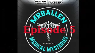 MrBallen’s Medical Mysteries - Episode 5 | The girl is trapped in her imagination