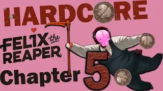 Hardcore Levels Walkthrough Felix the Reaper - Chapter 5 [A Ladies' Man]