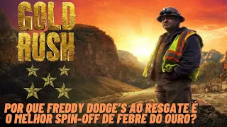 Por que Freddy Dodge’s ao Resgate é o melhor spin-off de Febre do Ouro?