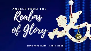 Angels from the Realms of Glory: LYRIC VIDEO with full accompaniment