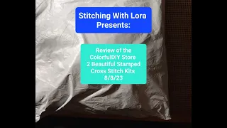 Review of the ColorfulDIY Store- Stamped Cross Stitch Kits 8/8/23