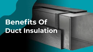 Benefits Of Duct Insulation