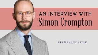 How To Be A Classic Gentleman - Permanent Style Interview With Simon Crompton