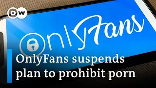Why OnlyFans backs down on sexually-explicit content ban | DW News