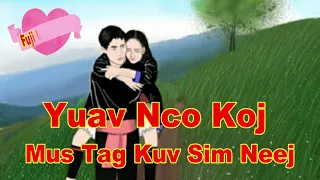 Yuav Nco Koj Mus Tag Kuv Sim Neej (Love Story)