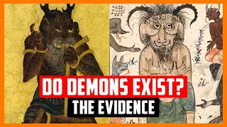 Do Demons exist? The evidence.