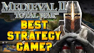 Total War: Medieval 2 - The Best Strategy Game?