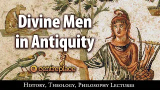 Divine Men in Antiquity