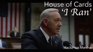 House of Cards - I Ran