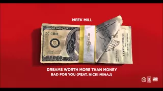 Meek Mill - Bad For You Feat. Nicki Minaj